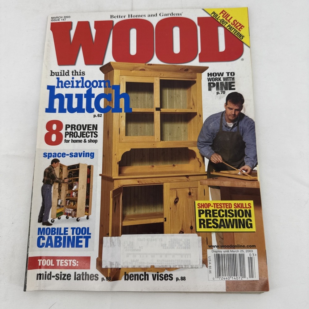 Wood Magazine March 2003 Heirloom Hutch Mobile Tool Cabinet Precision Resawing